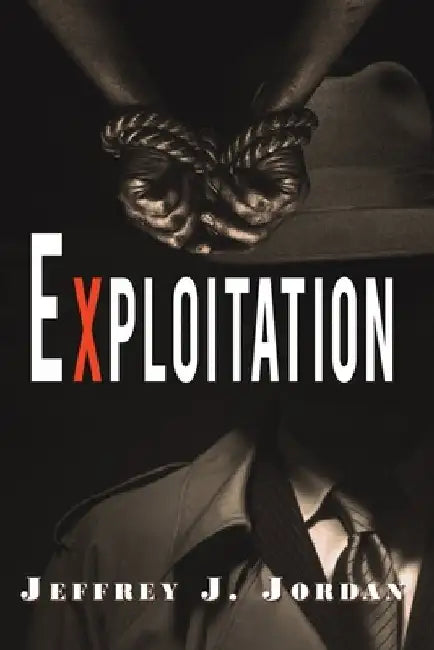 Exploitation by Jeffrey J. Jordan