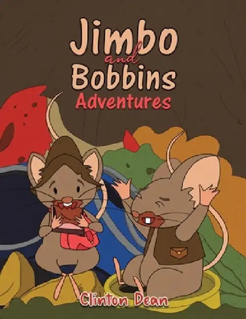Jimbo and Bobbins Adventures by Clinton Dean