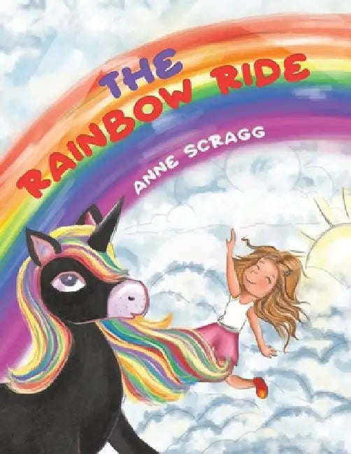The Rainbow Ride by Anne Scragg