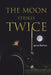 The Moon Strikes Twice by James Rushton