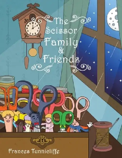 The Scissor Family and Friends by Frances Tunnicliffe