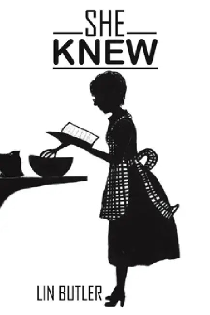 She Knew by Lin Butler