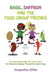 Basil, Saffron and the Food Group Friends by Jacqueline Gibbs