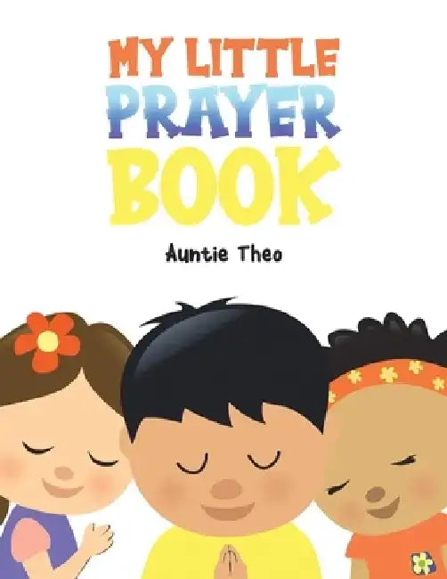 My Little Prayer Book by Auntie Theo