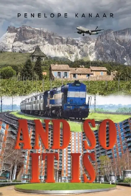 And So It Is by Penelope Kanaar