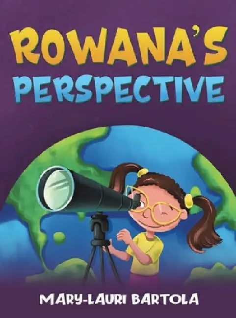 Rowana's Perspective by Mary-Lauri Bartola