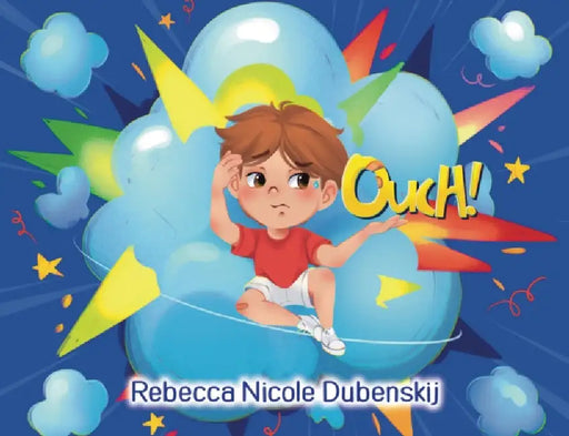 Ouch! by Rebecca Nicole Dubenskij