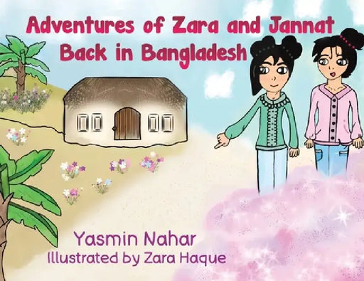 Adventures of Zara and Jannat by Yasmin Nahar