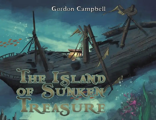 The Island of Sunken Treasure by Gordon Campbell