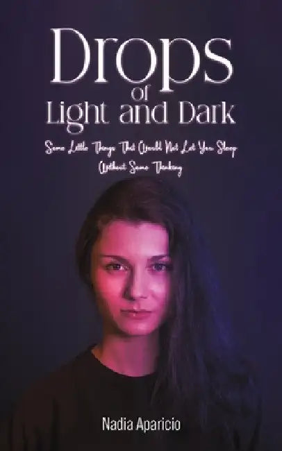Drops of Light and Dark by Nadia Aparicio
