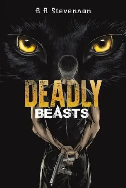 Deadly Beasts by B. R. Stevenson