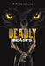 Deadly Beasts by B. R. Stevenson