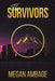 The Survivors by Megan Ambage