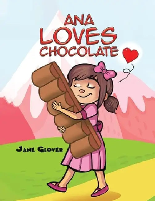 Ana Loves Chocolate by Jane Glover