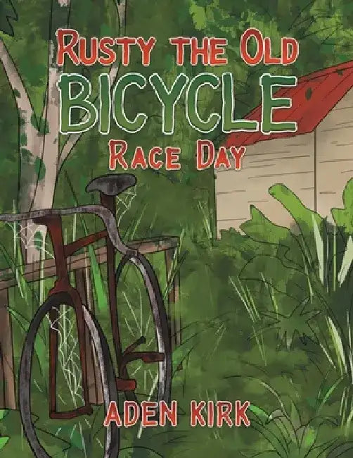 Rusty the Old Bicycle by Aden Kirk