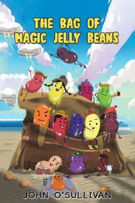 The Bag of Magic Jelly Beans by John O'Sullivan