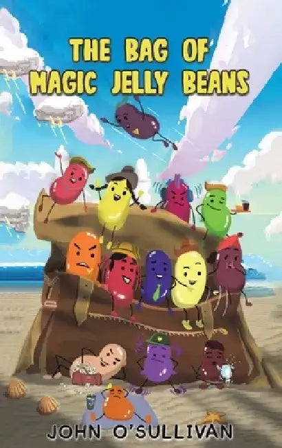 The Bag of Magic Jelly Beans by John O'Sullivan