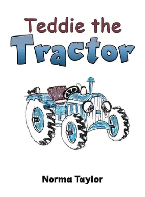 Teddie the Tractor by Norma Taylor