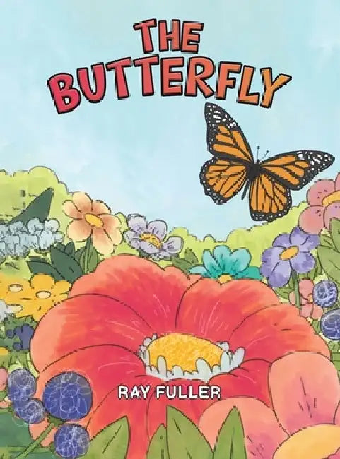 The Butterfly by Ray Fuller