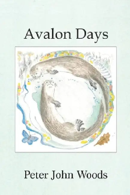 Avalon Days by Peter John Woods