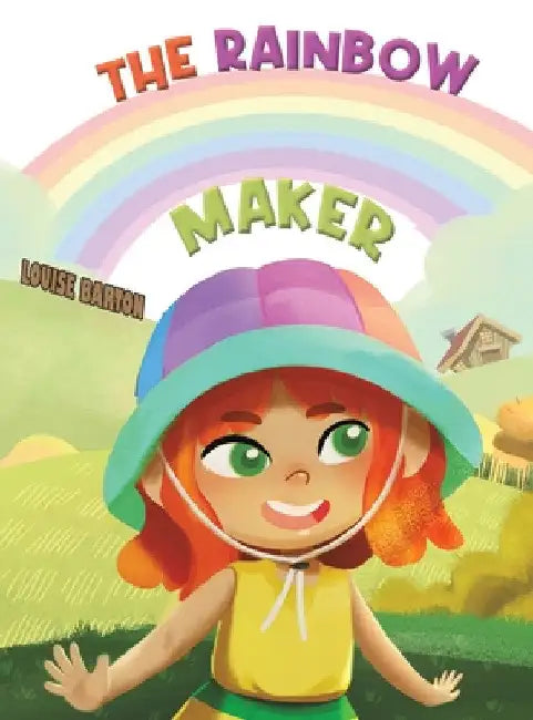 The Rainbow Maker by Louise Barton