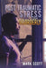 Post Traumatic Stress And Disorderly by Mark Scott