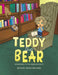Teddy the Bear by Bethany Sarah Goodman