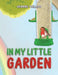In My Little Garden by Jeanne Phillips