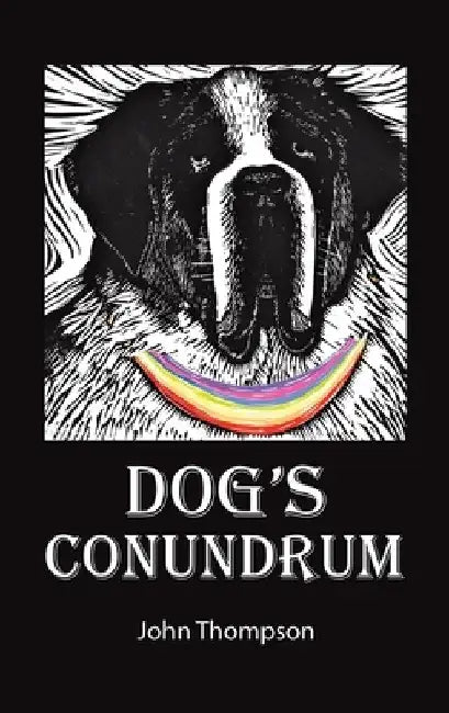 Dog's Conundrum by John Thompson
