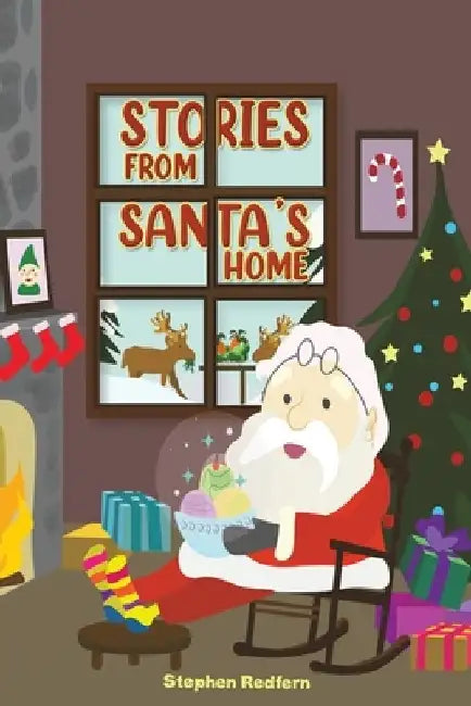 Stories From Santa's Home by Stephen Redfern