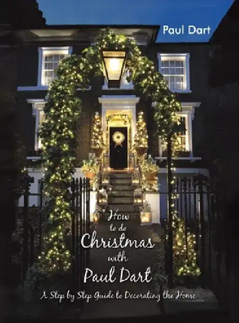 How to do Christmas with Paul Dart by Paul Dart