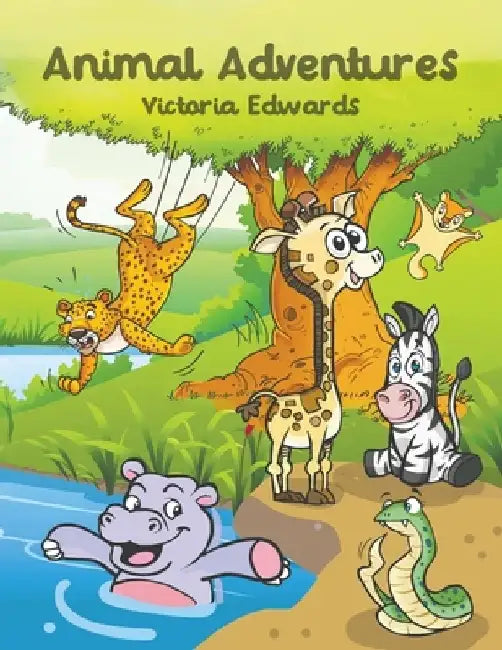 Animal Adventures by Victoria Edwards