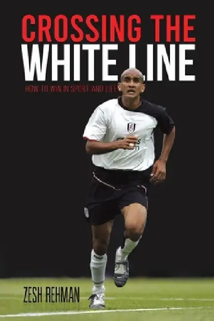Crossing the White Line by Zesh Rehman