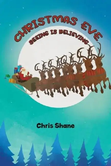 Christmas Eve - Seeing Is Believing by Chris Shane