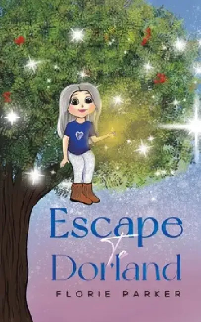 Escape to Dorland by Florie Parker