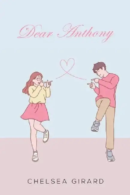 Dear Anthony by Chelsea Girard