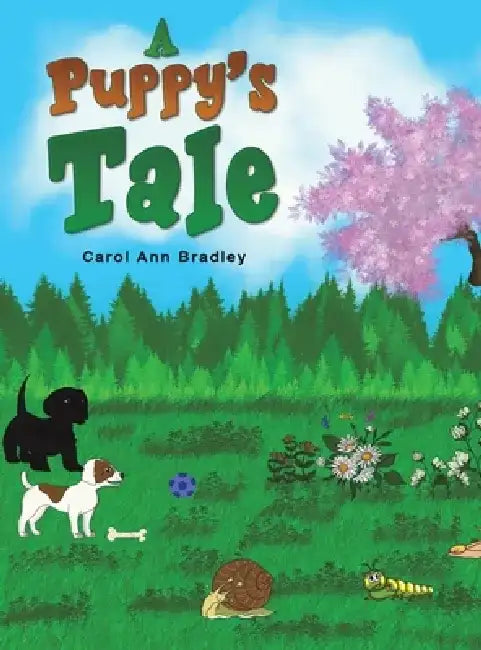 A Puppy's Tale by Carol Ann Bradley
