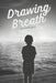 Drawing Breath by Jennifer Ellis