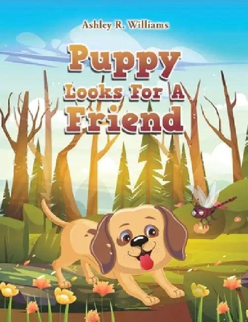 Puppy Looks For A Friend by Ashley R. Williams