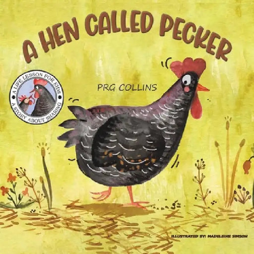 A Hen Called Pecker by Prg Collins