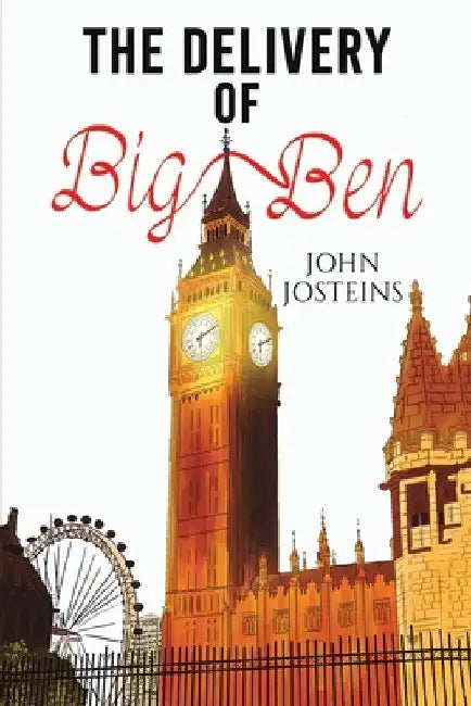 The Delivery of Big Ben by John Josteins