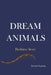 Dream Animals by Diane Maybey