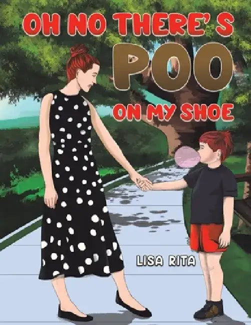 Oh No There's Poo On My Shoe by Lisa Rita