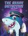 The Shark Detective by Ross Carey