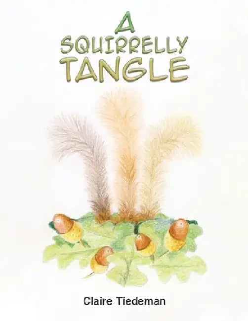 A Squirrelly Tangle by Claire Tiedeman