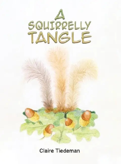 A Squirrelly Tangle by Claire Tiedeman