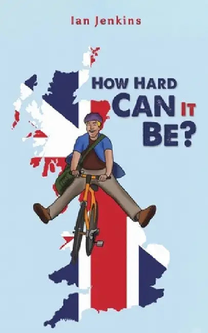 How Hard Can It Be? by Ian Jenkins