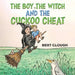 The Boy, the Witch and the Cuckoo Cheat by Bert Clough