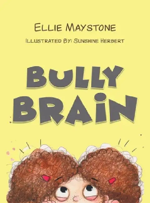 Bully Brain by Ellie Maystone