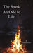 The Spark: An Ode to Life by Rahul Mirchandani